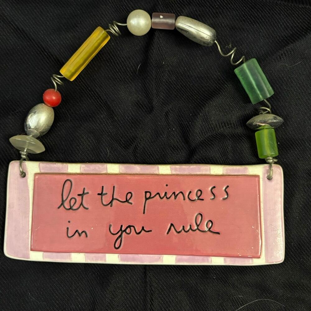 Dept 56 Sign On Beaded Wire “Let the Princess in you Rule” Home Decor
